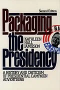 E-Book (epub) Packaging The Presidency von Kathleen Hall Jamieson