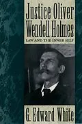 E-Book (epub) Justice Oliver Wendell Holmes von G. Edward White