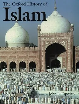 E-Book (epub) The Oxford History of Islam von John L/ Esposito