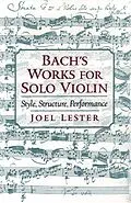 E-Book (epub) Bach's Works for Solo Violin von Joel Lester