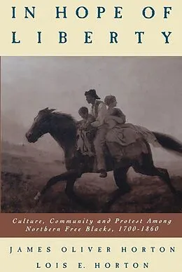 E-Book (epub) In Hope of Liberty von James O. Horton, Lois E. Horton