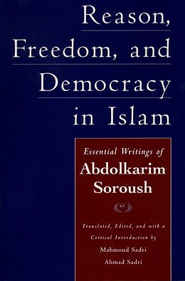 eBook (epub) Reason, Freedom, and Democracy in Islam de Abdolkarim Soroush, Abdolkarim Soroush