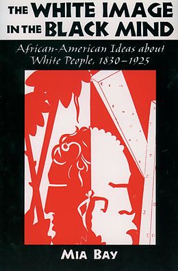 eBook (epub) The White Image in the Black Mind de Mia Bay