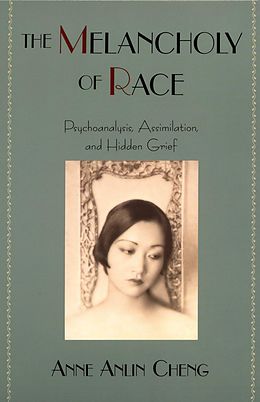 eBook (epub) The Melancholy of Race de Anne Anlin Cheng