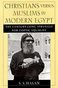 ePUB Christians versus Muslims in Modern Egypt von S. S. Hasan