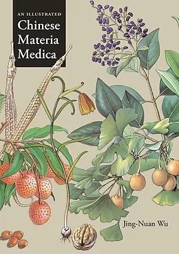 E-Book (epub) An Illustrated Chinese Materia Medica von Jing-Nuan Wu