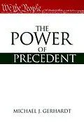 E-Book (epub) The Power of Precedent von Michael J. Gerhardt