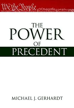 E-Book (epub) The Power of Precedent von Michael J. Gerhardt