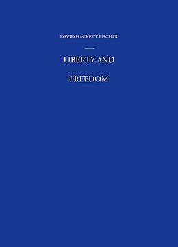 E-Book (epub) Liberty and Freedom von David Hackett Fischer