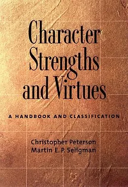 E-Book (epub) Character Strengths and Virtues von Christopher Peterson, Martin E. P. Seligman