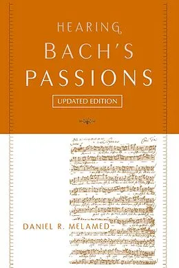 E-Book (epub) Hearing Bach's Passions von Daniel R. Melamed