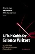 E-Book (epub) A Field Guide for Science Writers von Deborah Blum, Mary Knudson, Robin Marantz Henig
