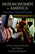 E-Book (epub) Muslim Women in America von Yvonne Yazbeck Haddad, Jane I. Smith, Kathleen M. Moore