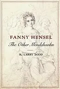E-Book (epub) Fanny Hensel von R. Larry Todd
