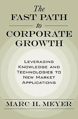 E-Book (epub) The Fast Path to Corporate Growth von Marc H. Meyer