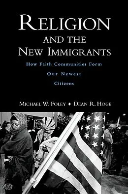 E-Book (epub) Religion and the New Immigrants von Michael W. Foley, Dean R. Hoge