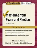 ePUB Mastering Your Fears and Phobias von Martin M. Antony, Michelle G. Craske, David H. Barlow