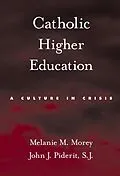 E-Book (epub) Catholic Higher Education von Melanie M. Morey, John J. Piderit
