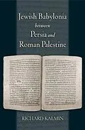 E-Book (epub) Jewish Babylonia between Persia and Roman Palestine von Richard Kalmin