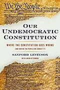 E-Book (epub) Our Undemocratic Constitution von Sanford Levinson