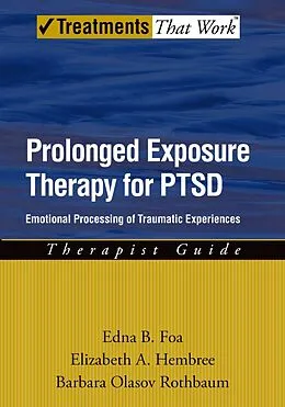 E-Book (epub) Prolonged Exposure Therapy for PTSD von Edna Foa, Elizabeth Hembree, Barbara Olaslov Rothbaum