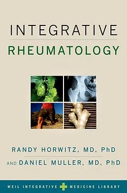 E-Book (epub) Integrative Rheumatology von Randy M. D. Horwitz, Daniel M. D. Muller
