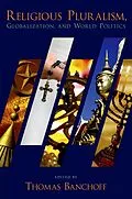 E-Book (epub) Religious Pluralism, Globalization, and World Politics von Thomas Banchoff