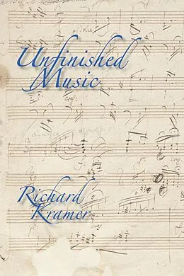 E-Book (epub) Unfinished Music von Richard Kramer