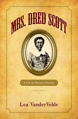 E-Book (epub) Mrs. Dred Scott von Lea VanderVelde