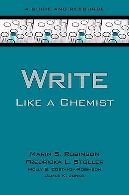 E-Book (epub) Write Like a Chemist von Marin Robinson, Fredricka Stoller, Molly Costanza-Robinson