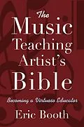 E-Book (epub) The Music Teaching Artist's Bible von Eric Booth
