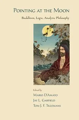 E-Book (epub) Pointing at the Moon von Jay L. Garfield, Tom J. F. Tillemans, Mario D'Amato