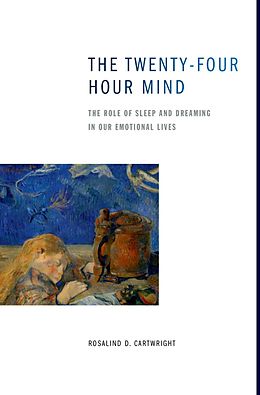 E-Book (epub) The Twenty-four Hour Mind von Rosalind D. Cartwright