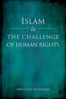 eBook (epub) Islam and the Challenge of Human Rights de Abdulaziz Sachedina