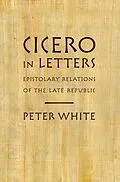 E-Book (epub) Cicero in Letters von Peter White