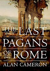 eBook (epub) The Last Pagans of Rome de Alan Cameron