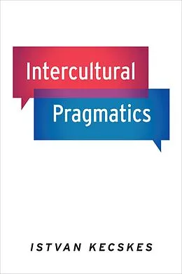 E-Book (pdf) Intercultural Pragmatics von Istvan Kecskes