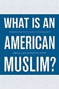 E-Book (pdf) What Is an American Muslim? von Abdullahi Ahmed An-Na'Im