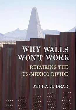 E-Book (pdf) Why Walls Won't Work von Michael Dear