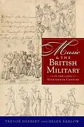 E-Book (pdf) Music & the British Military in the Long Nineteenth Century von Trevor Herbert, Helen Barlow