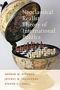 E-Book (pdf) Neoclassical Realist Theory of International Politics von Norrin M. Ripsman, Jeffrey W. Taliaferro, Steven E. Lobell