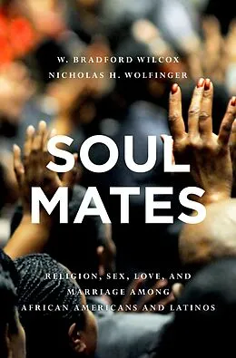 E-Book (pdf) Soul Mates von W. Bradford Wilcox, Nicholas H. Wolfinger