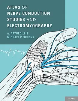 PDF Atlas of Nerve Conduction Studies and Electromyography von A. Arturo Leis, Michael P. Schenk