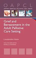 E-Book (pdf) Grief and Bereavement in the Adult Palliative Care Setting von E. Alessandra Strada