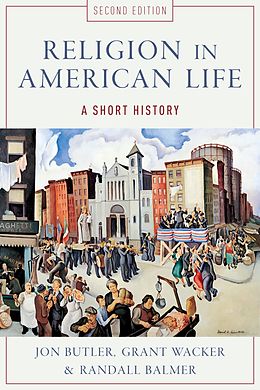 eBook (pdf) Religion in American Life de Jon Butler, Grant Wacker, Randall Balmer