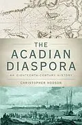 E-Book (epub) The Acadian Diaspora von Christopher Hodson