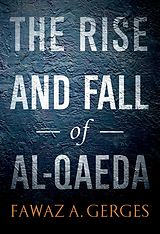 eBook (epub) The Rise and Fall of Al-Qaeda de Fawaz A. Gerges