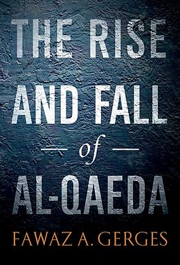 eBook (epub) The Rise and Fall of Al-Qaeda de Fawaz A. Gerges