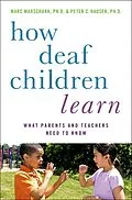 E-Book (epub) How Deaf Children Learn von Marc Marschark, Peter C. Hauser