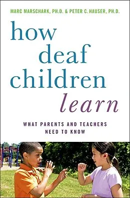 E-Book (epub) How Deaf Children Learn von Marc Marschark, Peter C. Hauser